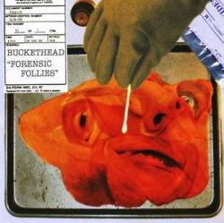 Buckethead : Forensic Follies